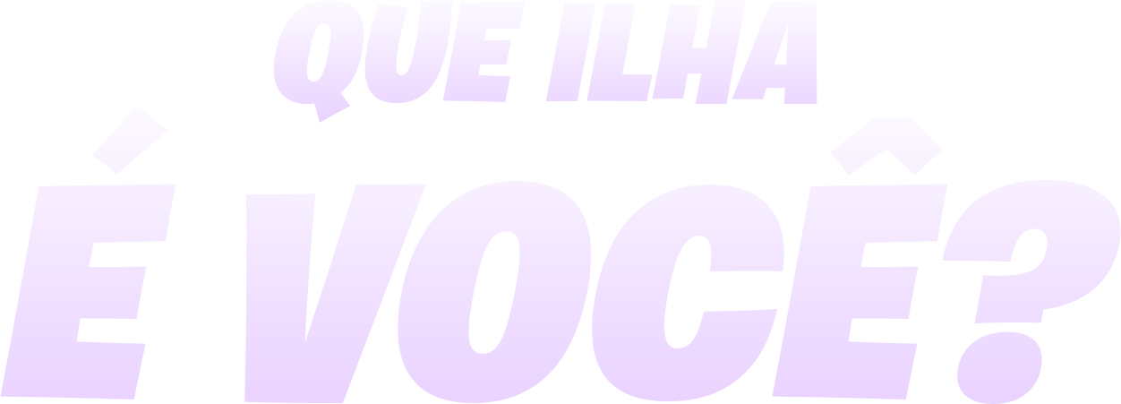Que Ilha é Você?